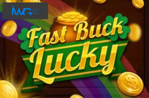 Fast Buck Lucky